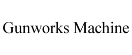 GUNWORKS MACHINE trademark