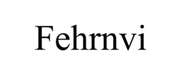 FEHRNVI trademark