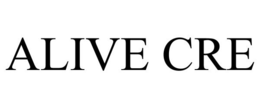 ALIVE CRE trademark