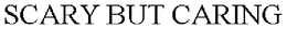 SCARY BUT CARING trademark