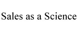 SALES AS A SCIENCE trademark