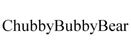 CHUBBYBUBBYBEAR trademark