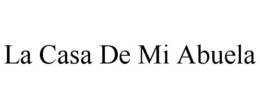 LA CASA DE MI ABUELA trademark