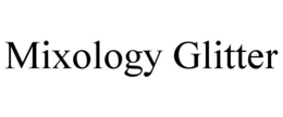 MIXOLOGY GLITTER trademark