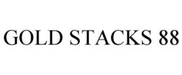 GOLD STACKS 88 trademark