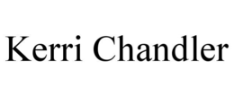 KERRI CHANDLER trademark