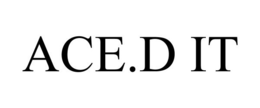 ACE.D IT trademark