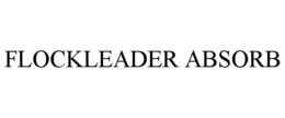 FLOCKLEADER ABSORB trademark