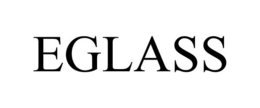 EGLASS trademark