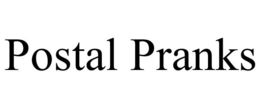 POSTAL PRANKS trademark