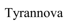 TYRANNOVA trademark