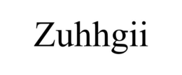 ZUHHGII trademark