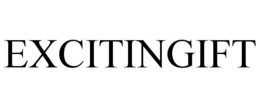 EXCITINGIFT trademark