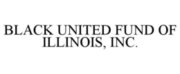 BLACK UNITED FUND OF ILLINOIS, INC. trademark