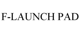 F-LAUNCH PAD trademark