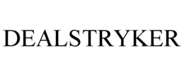 DEALSTRYKER trademark