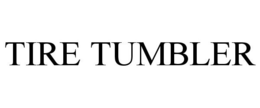 TIRE TUMBLER trademark