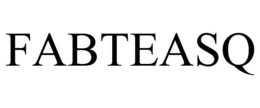 FABTEASQ trademark