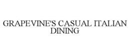 GRAPEVINE'S CASUAL ITALIAN DINING trademark