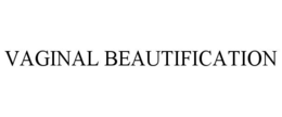 VAGINAL BEAUTIFICATION trademark