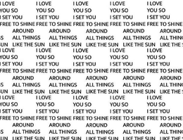 I LOVE YOU SO I SET YOU FREE TO SHINE AROUND ALL THINGS LIKE THE SUN trademark
