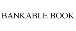 BANKABLE BOOK trademark