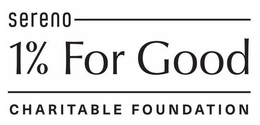 SERENO 1% FOR GOOD CHARITABLE FOUNDATION trademark