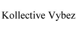 KOLLECTIVE VYBEZ trademark
