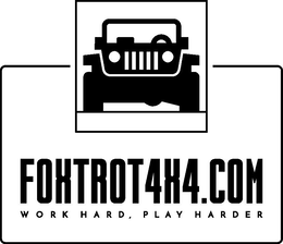 FOXTROT4X4.COM W O R K H A R D. P L A Y H A R D E R trademark