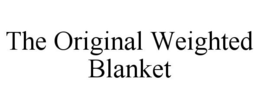 THE ORIGINAL WEIGHTED BLANKET trademark