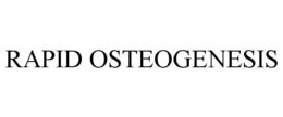 RAPID OSTEOGENESIS trademark
