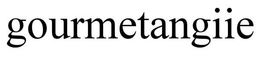GOURMETANGIIE trademark