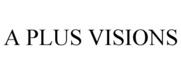 A PLUS VISIONS trademark
