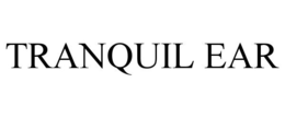 TRANQUIL EAR trademark