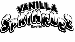 VANILLA SPRINKLEZ EXOTIC trademark