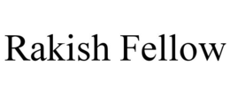 RAKISH FELLOW trademark