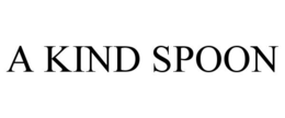 A KIND SPOON trademark