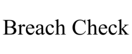 BREACH CHECK trademark