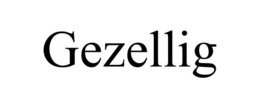 GEZELLIG trademark