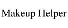 MAKEUP HELPER trademark