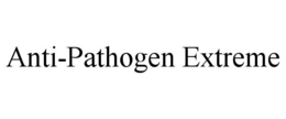 ANTI-PATHOGEN EXTREME trademark