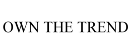 OWN THE TREND trademark