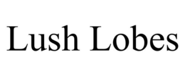 LUSH LOBES trademark