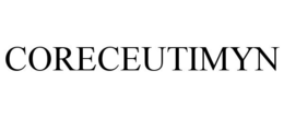 CORECEUTIMYN trademark