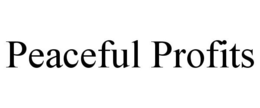 PEACEFUL PROFITS trademark