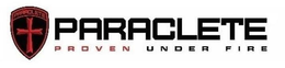PARACLETE PARACLETE  PROVEN UNDER FIRE trademark
