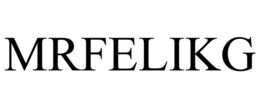 MRFELIKG trademark