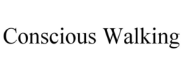 CONSCIOUS WALKING trademark