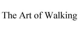 THE ART OF WALKING trademark