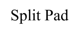 SPLIT PAD trademark